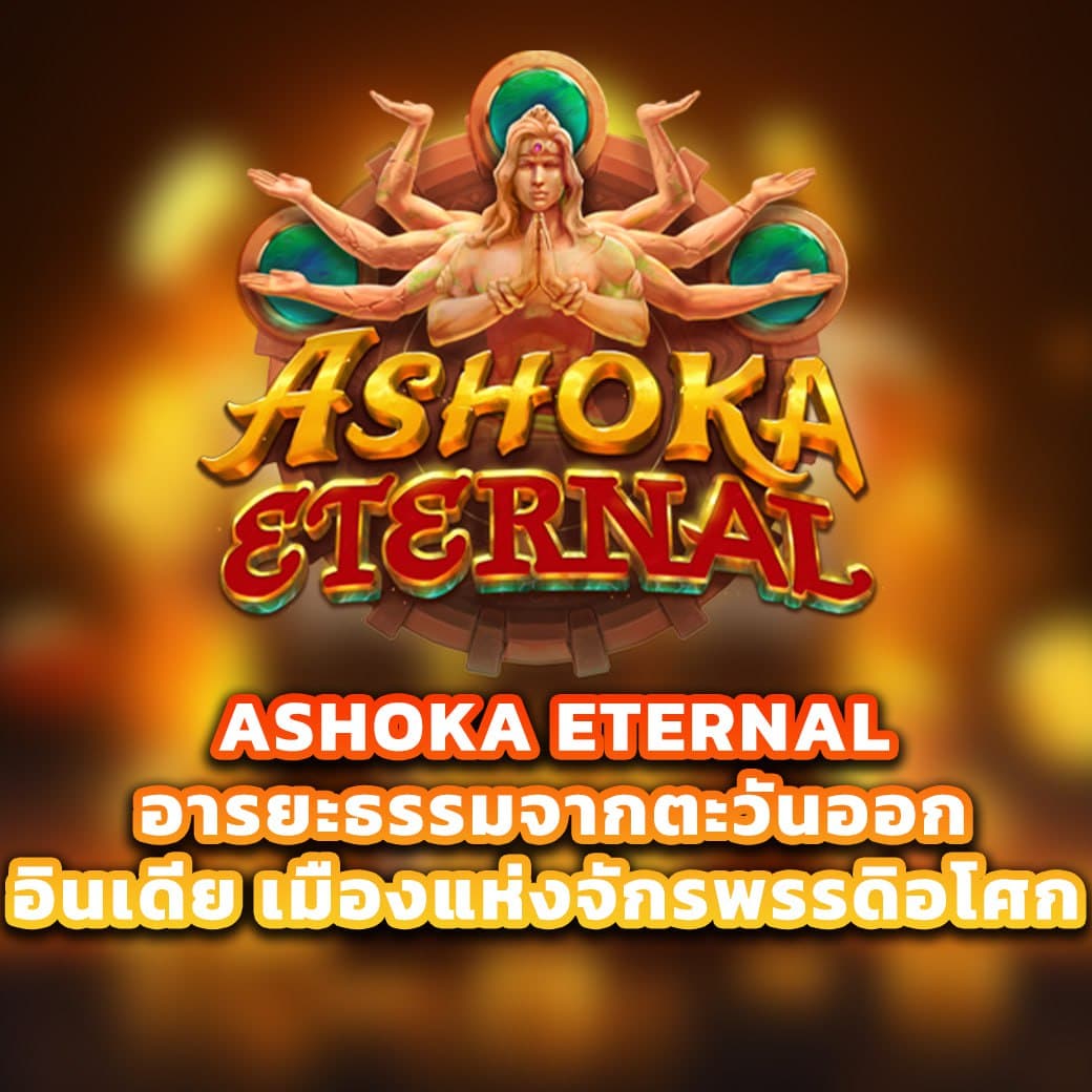 Ashoka Eternal